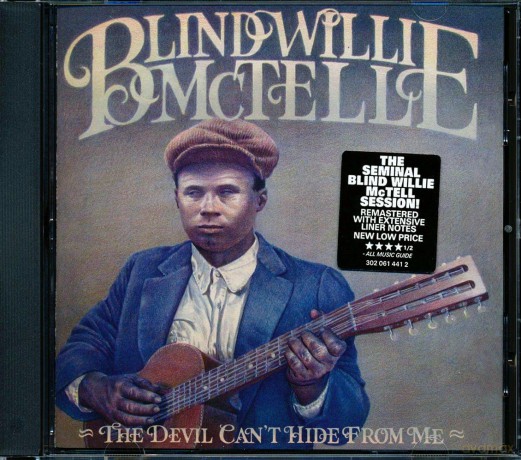 Blind Willie Mctell: Devil Can'T Hide From Me [CD]