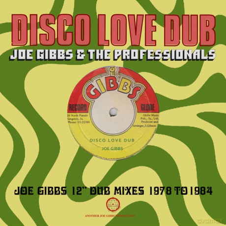 Joe Gibbs & The Professionals: Disco Love Dub - Joe Gibbs 12 Dub Mixes 1978-1984 [CD]