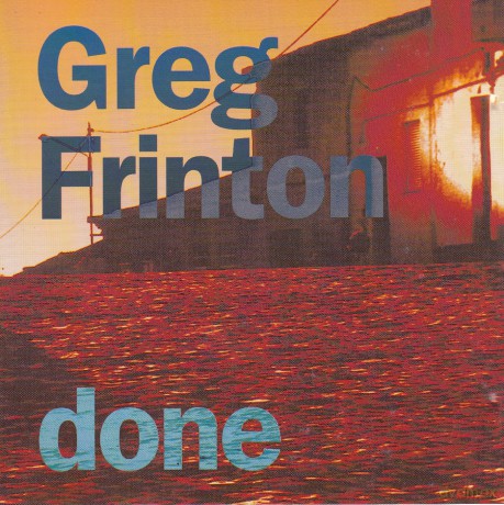 Greg Frinton: Done [CD]