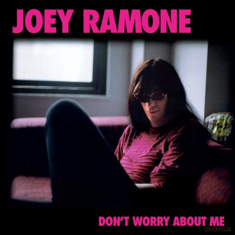 Joey Ramone: Don't Worry About Me [CD]