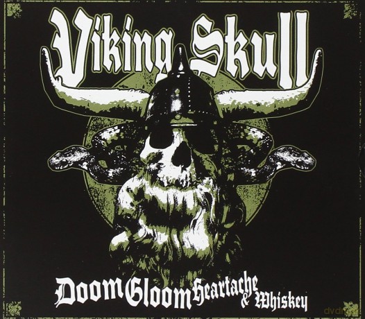 Viking Skull: Doom Gloom Heartache and Whiskey [CD]