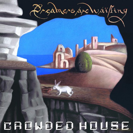 Crowded House: Dreamers Are Waiting [CD]
