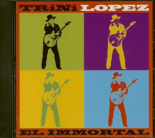 Trini Lopez: El Immortal [CD]