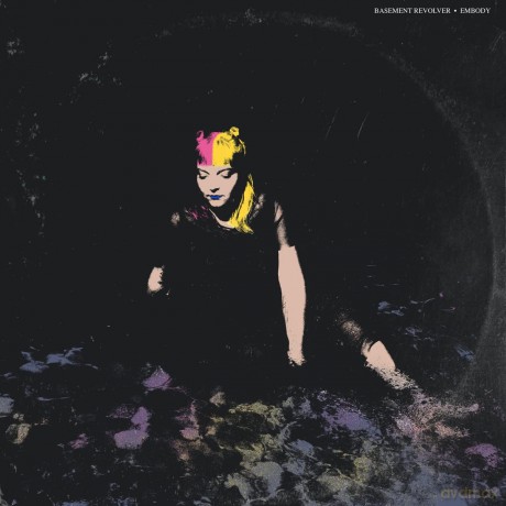 Basement Revolver: Embody [CD]