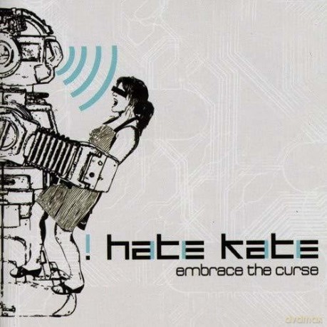 I Hate Kate: Embrace the Curse [CD]