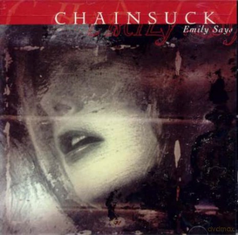 Chainsuck: Emily Says [CD]