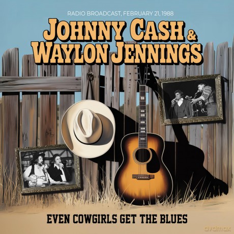 Cash & Johnny / Jennings & Waylon: Even Cowgirls Get The Blues / Live 1988 [CD]