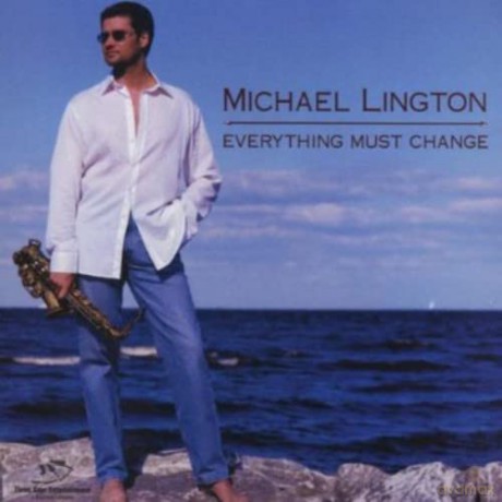 Michael Lington: Everything Must Change [CD]