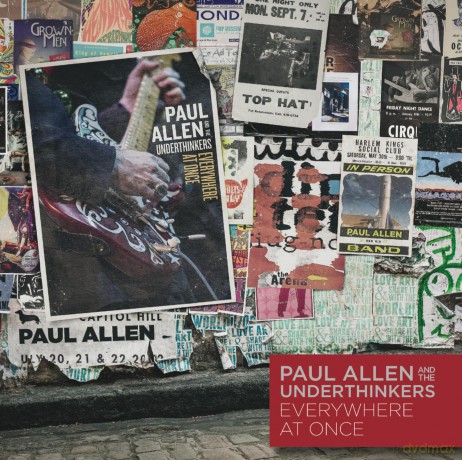 Paul Allen and the Underthinkers: Everywhere at Once [CD]