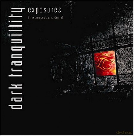Dark Tranquillity: Exposures: In Retrospect and Denial [2CD]
