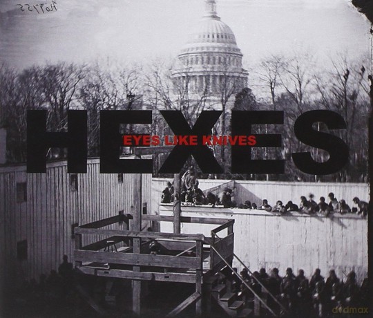 Hexes: Eyes Like Knives [CD]