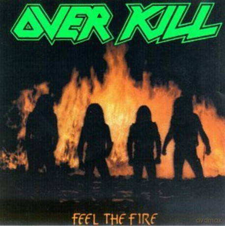 Overkill: Feel the Fire [CD]