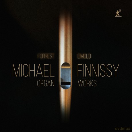 Eimold & Forrest: Finnissy: Orgelwerke [CD]