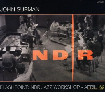 John Surman: Flashpoint Ndr Jazz Workshop - April 69 [CD]