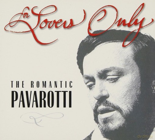 Luciano Pavarotti: For Lovers Only: The Romantic Pavarotti [CD]