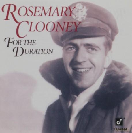 Rosemary Clooney: For the Duration [CD]