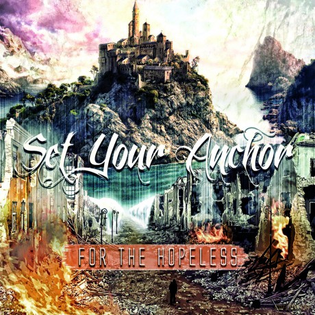 Set Your Anchor: For the Hopeless [CD]