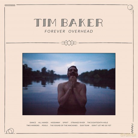 Tim Baker: Forever Overhead [CD]