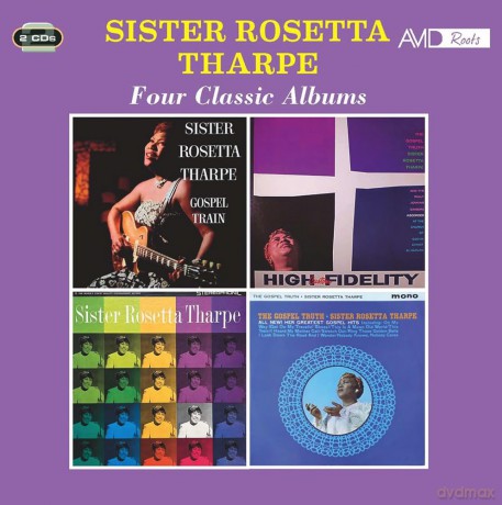 Sister Rosetta Tharpe: Four Classic Albums (Gospel Train / The Gospel Truth (1959) / Sister Rosetta Tharpe / The Gospel Tru [2CD]