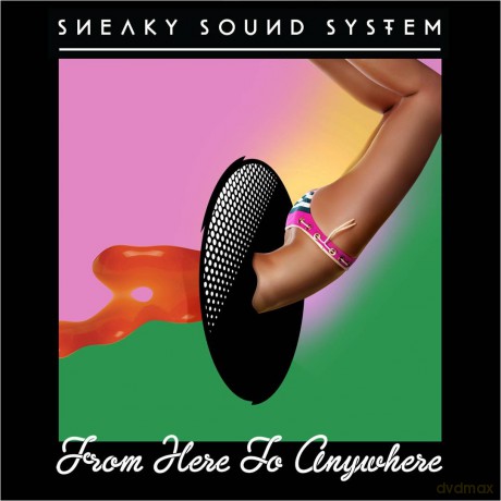 Sneaky Sound System: From Here to Anywhere [CD]
