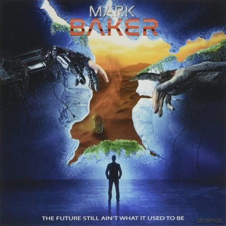 Mark Baker: Future Ain'T What It Used To Be [CD]