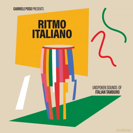 Gabriele Poso Presents: Ritmo Italiano - Unspoken Sounds Of Italian Tamburo [CD]