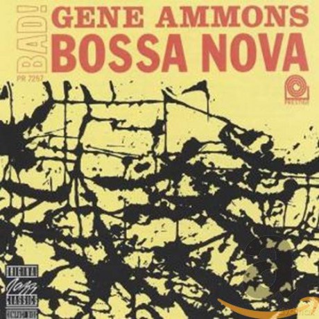 Gene Ammons: Gene Ammons/_bad! Bossa Nova [CD]