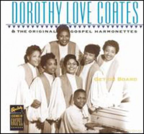 Dorothy Love Coates: Get on Board [CD]