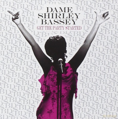Shirley Bassey: Get the Party Started [CD]