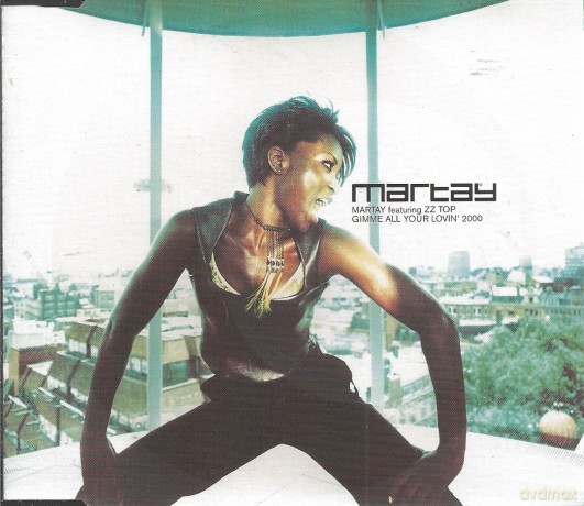 Martay Feat. Zz Top: Gimme All Your Lovin' 2000 [CD]