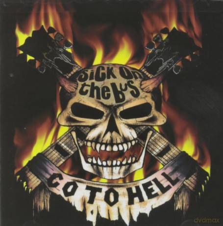 Sick on the Bus: Go to Hell [CD]