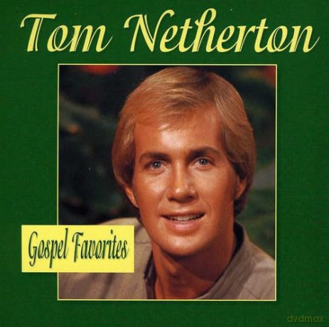 Tom Netherton: Gospel Favorites [CD]