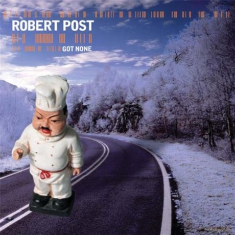 Robert Post: Got None [CD]
