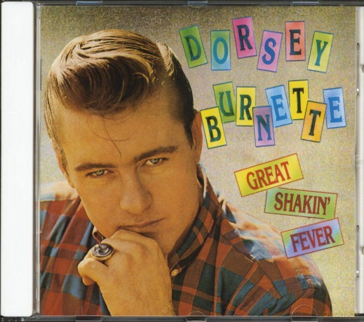 Dorsey Burnette: Great Shakin Fever [CD]