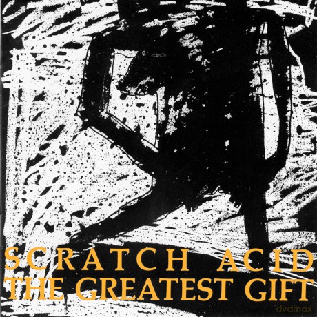 Scratch Acid: Greatest Gift [CD]