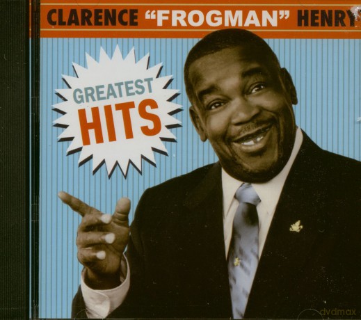 Clarence Frogman Henry: Greatest Hits [CD]