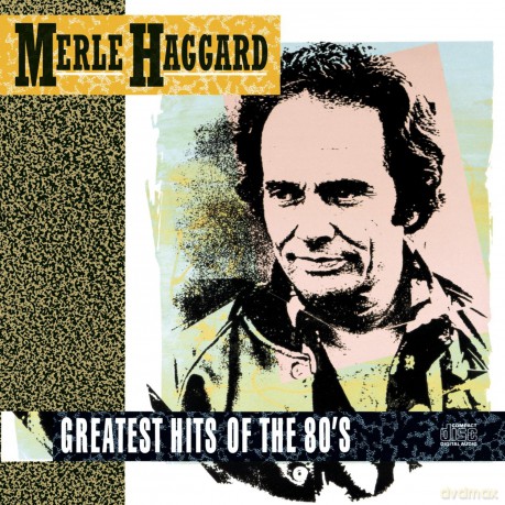 Merle Haggard: Greatest Hits of the 80's [CD]