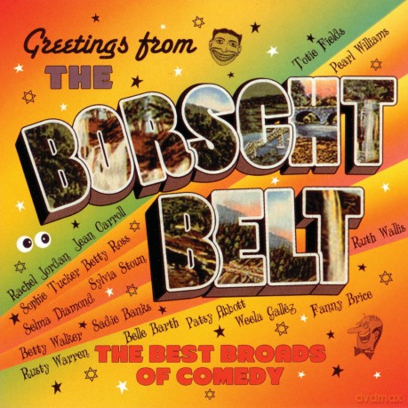 Greeting From Borscht Belt: Best Broads Of Comedy [CD]