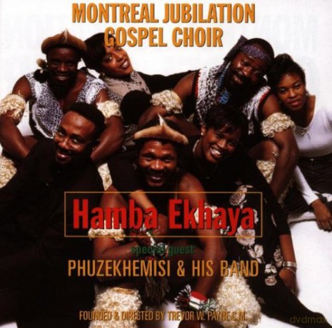 Montreal Jubilation Gospel Choir: Hamba Ekhaya [CD]