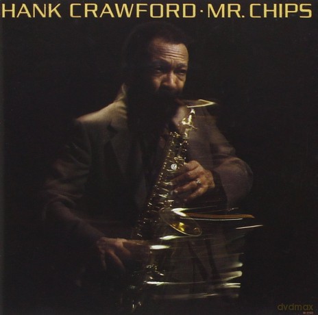 Hank Crawford: Hank Crawford_/ Mr. Chips [CD]