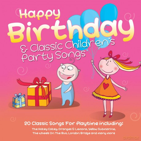 Happy Birthday And Classic Children's Party Songs [CD]