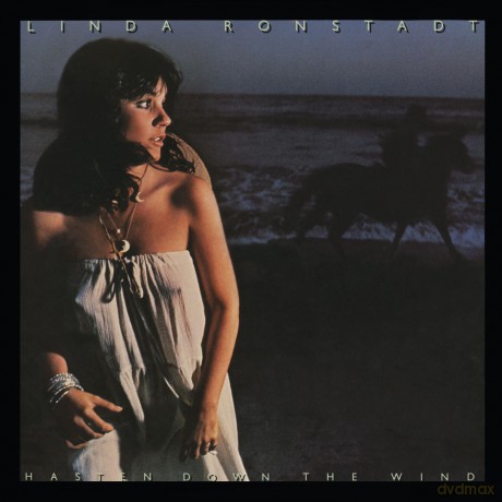 Linda Ronstadt: Hasten Down the Wind [CD]