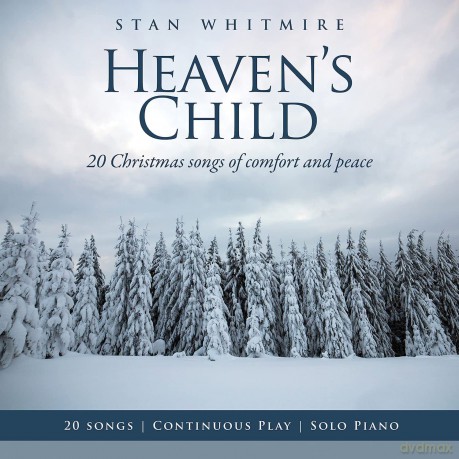 Stan Whitmire: Heaven's Child: 20 Christmas Songs Of Comfort And [CD]