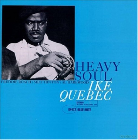 Ike Quebec: Heavy Soul [CD]