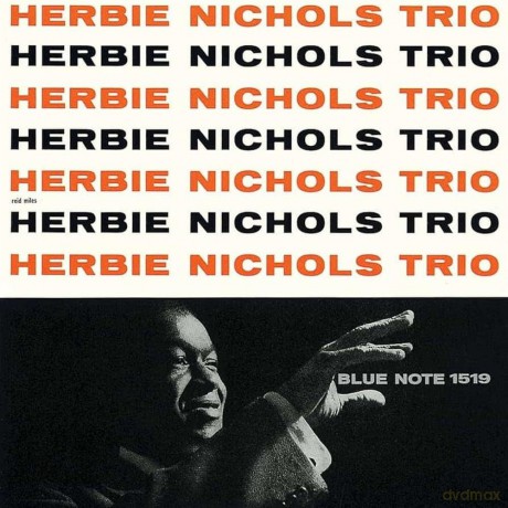 Herbie Nichols: Herbie Nichols Trio [CD]