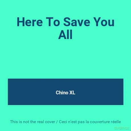 Chino Xl: Here to Save You [CD]