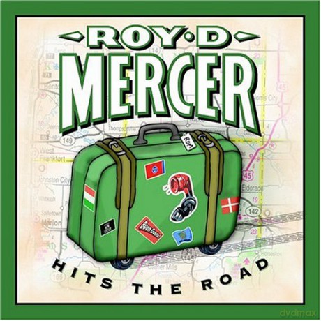 Roy D Mercer: Hits the Road [CD]