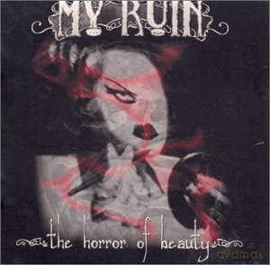 My Ruin: Horror Of Beauty [CD]