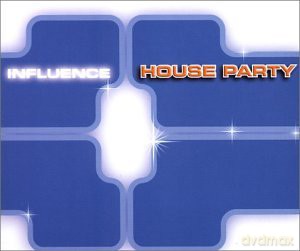 Influence: House Party [CD]