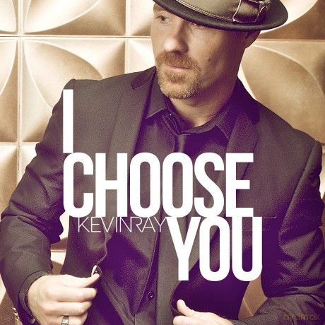 Kevinray: I Choose You [CD]